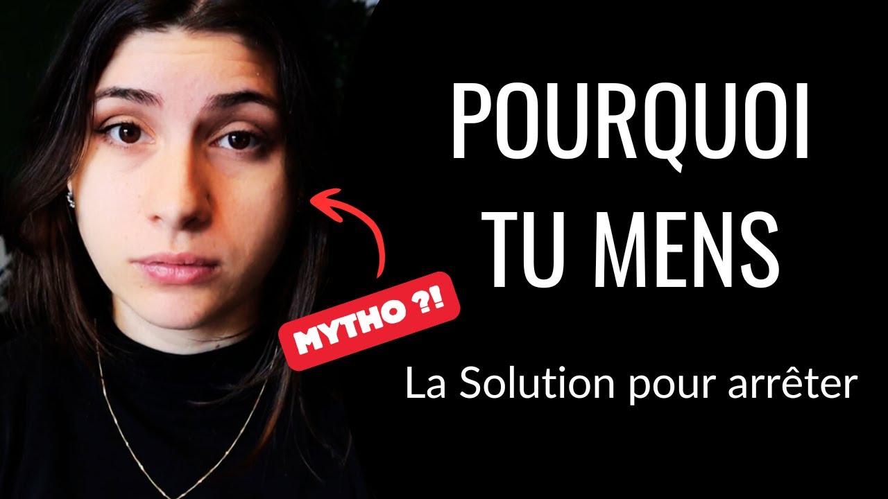 Comment j'ai Arrêté de Mentir et Comment Vous Pouvez Aussi !