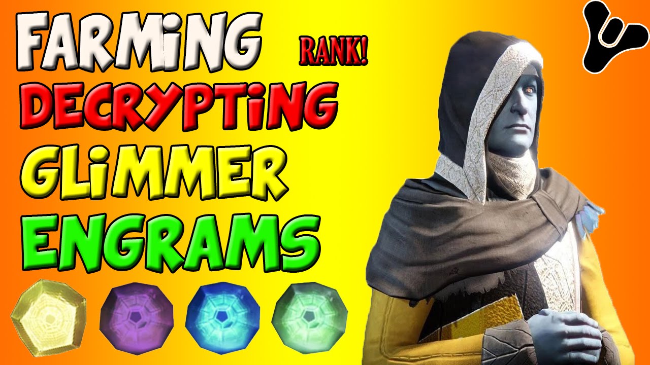 Destiny: Where to Farm Engrams! (Fast Glimmer & Cryptarch Rank)