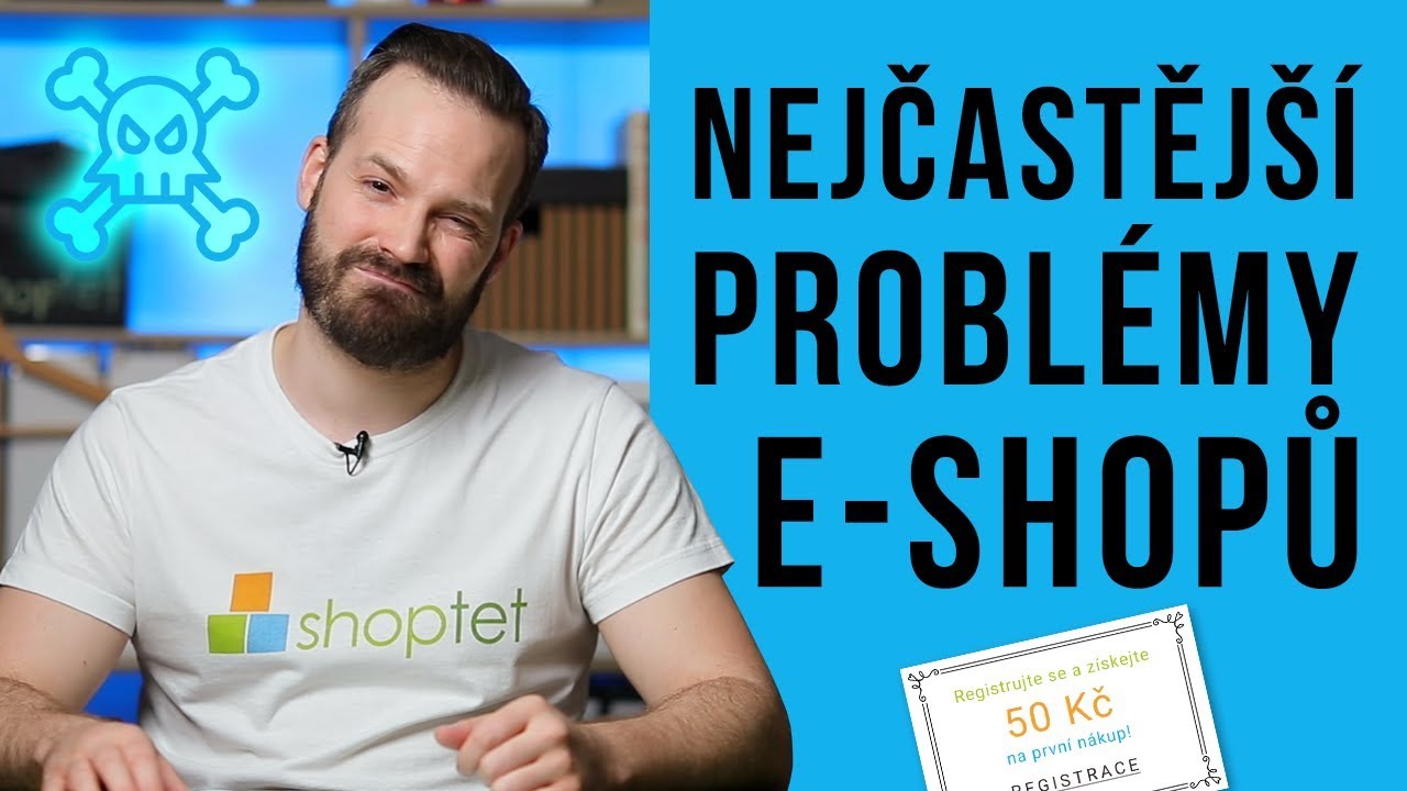NEJČASTĚJŠÍ PROBLÉMY E-SHOPŮ - Shoptet.TV (64. díl)