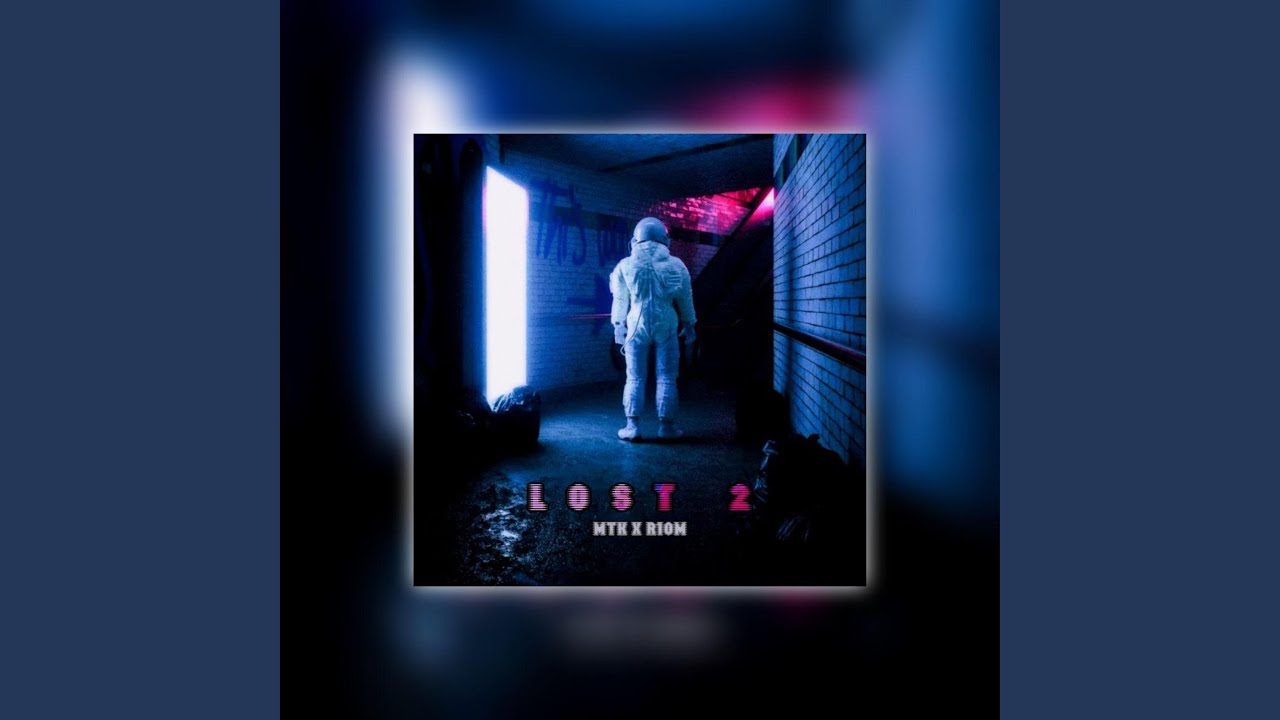 LOST 2 (feat. Mtk)