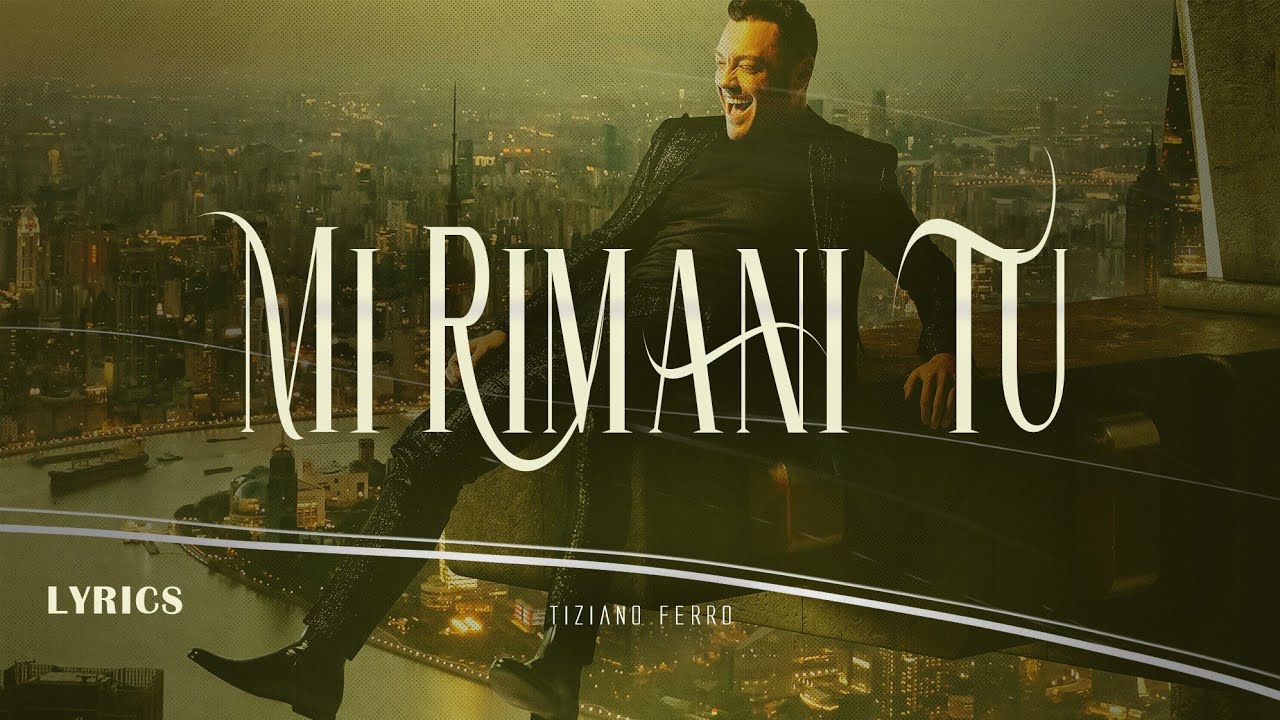 Tiziano Ferro - Mi Rimani Tu (Testo/Lyrics)