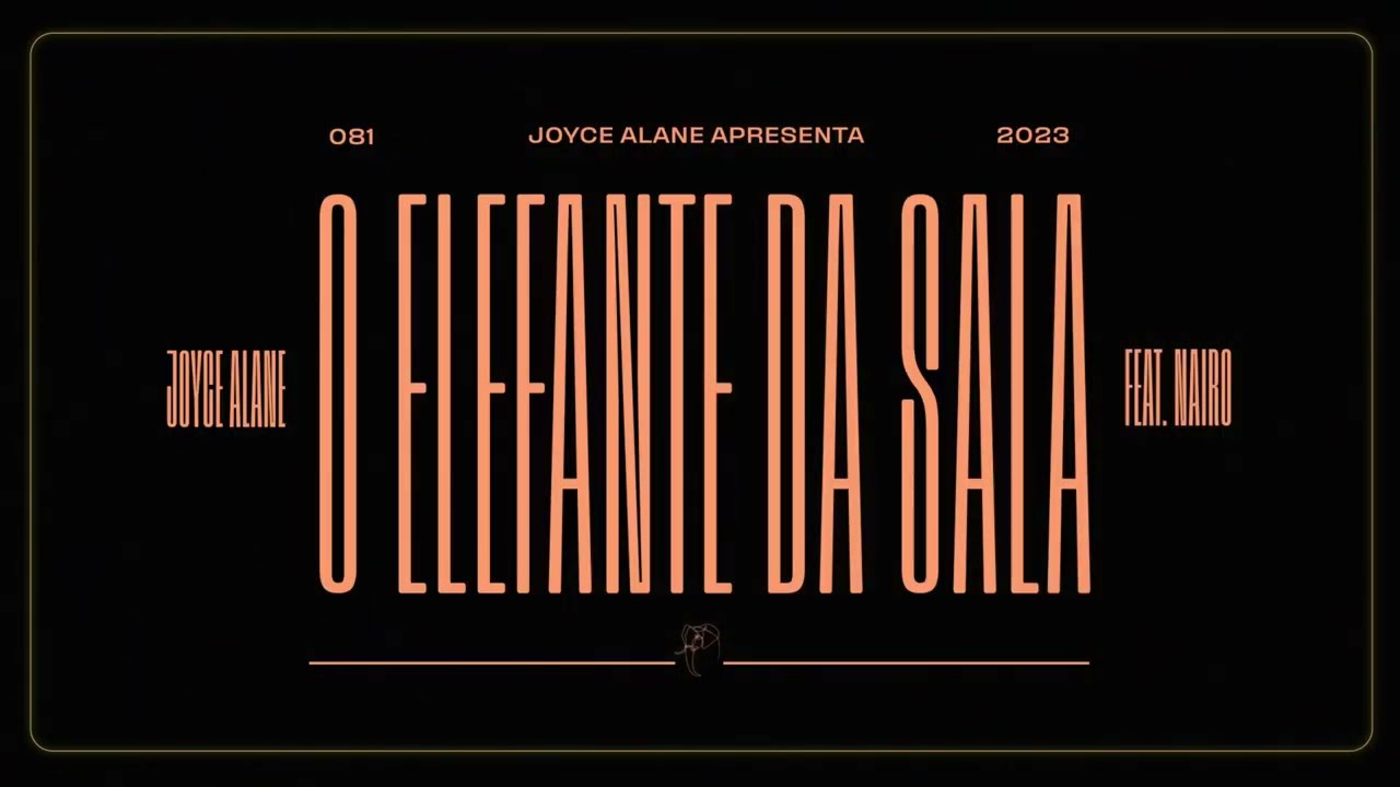 O Elefante da Sala - Joyce Alane ft. Nairo