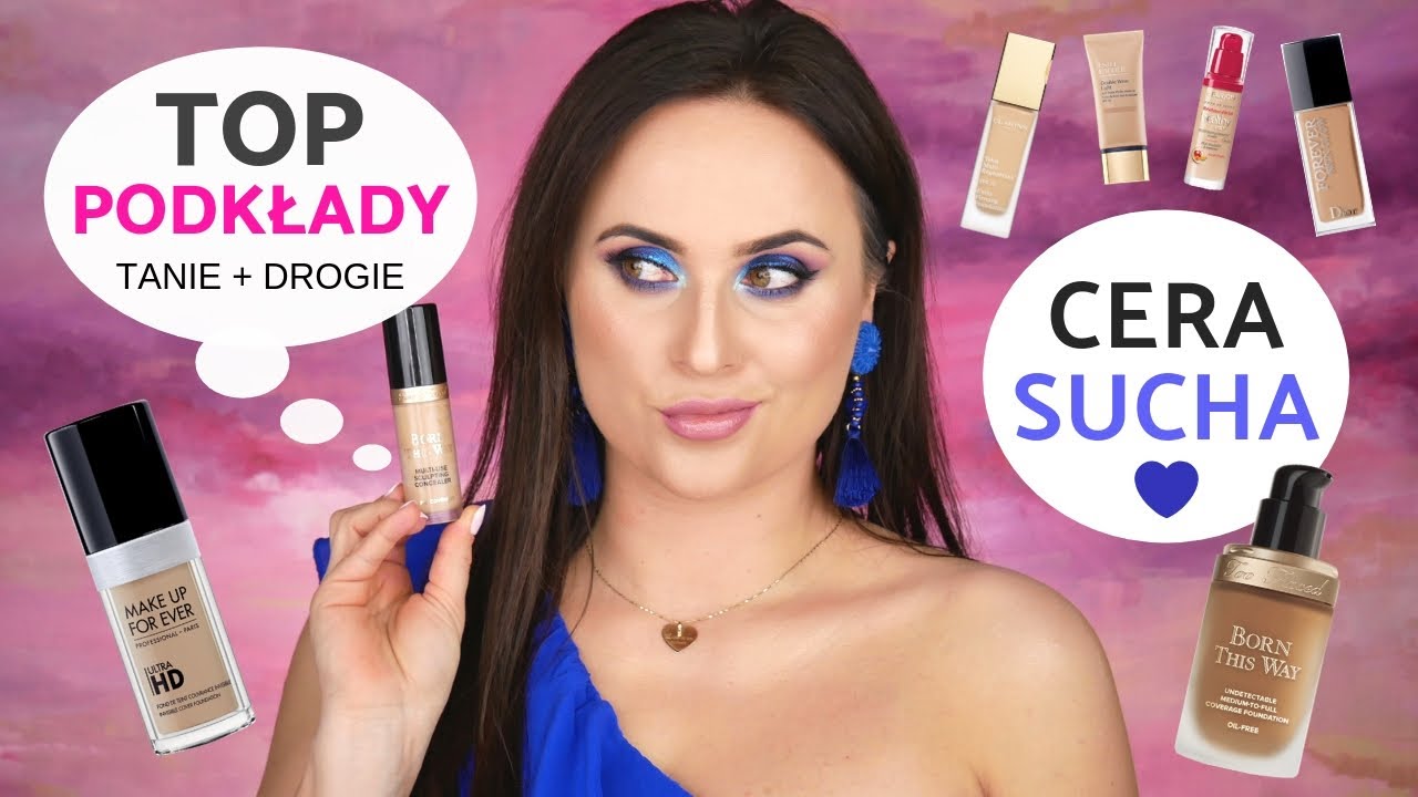 💦NAJLEPSZE PODKŁADY DLA SKÓRY SUCHEJ WG. POLSKICH MAKIJAŻYSTEK💋