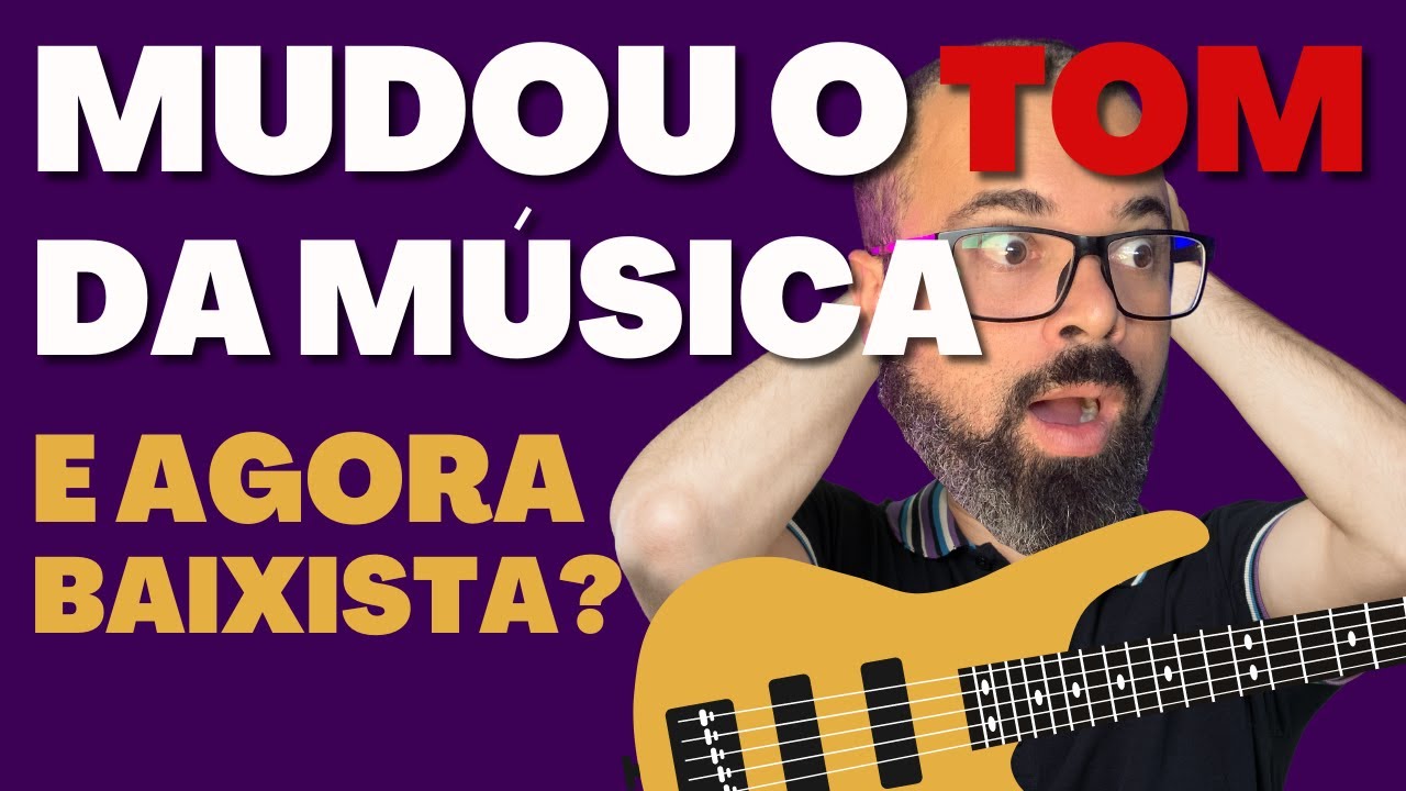 MUDAR O TOM DA MÚSICA NO BAIXO - AULA COMPLETA