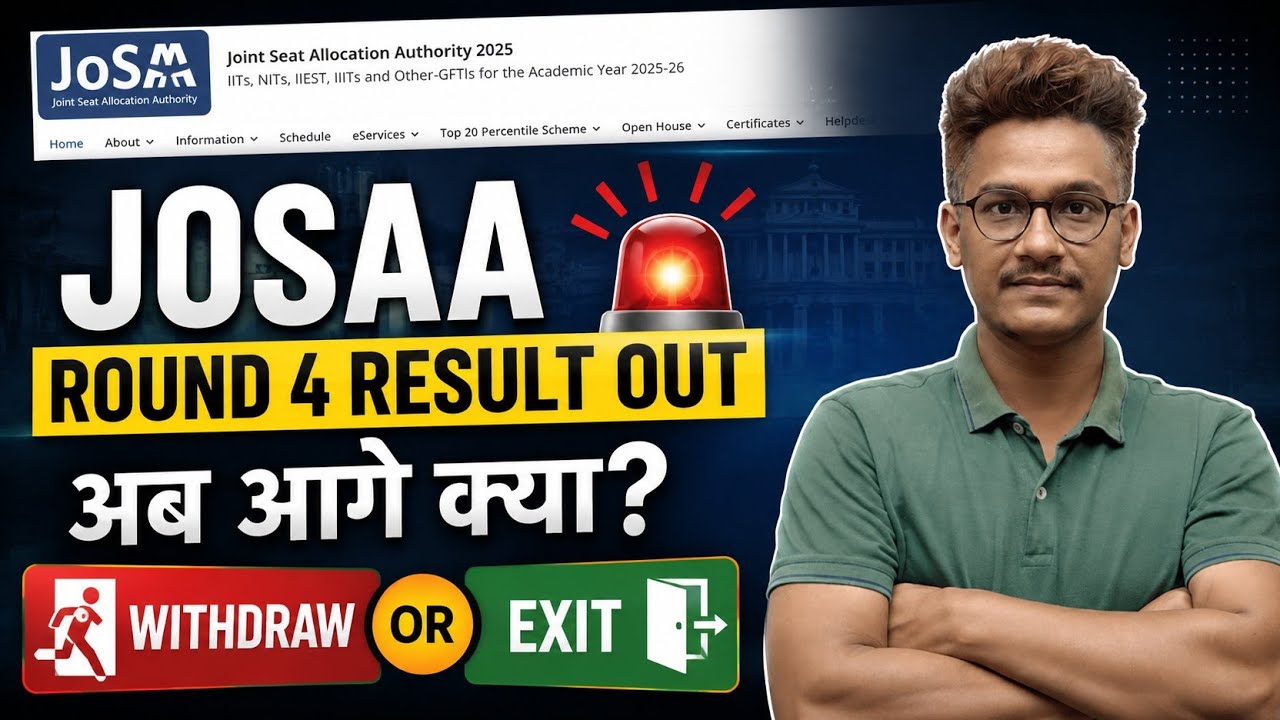 JoSAA Round 4 Result 2026 Out | JoSAA Round 5 Cutoff 2026 Expected | Round 5 Cutoff Kitna Jayega ?