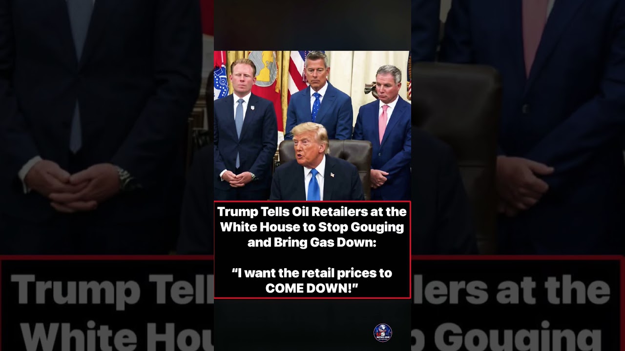 Trump Tells Oil Retailers: &ldquo;Stop Gouging and Bring Gas Prices Down&rdquo;