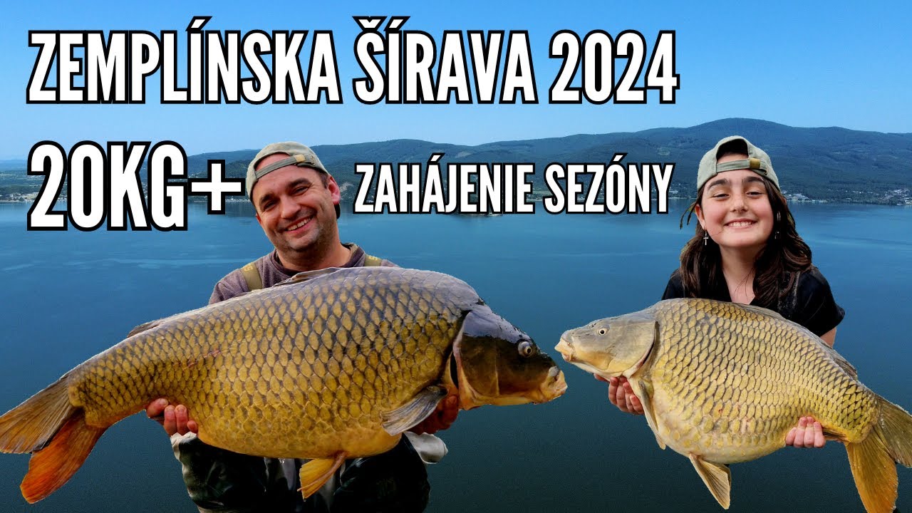 ZEMPLÍNSKA ŠÍRAVA 2024 - 20kg+ Zahájenie sezóny - LOV KAPRA - RYBÁRSKE VIDEA - LOV RÝB - RYBOLOV