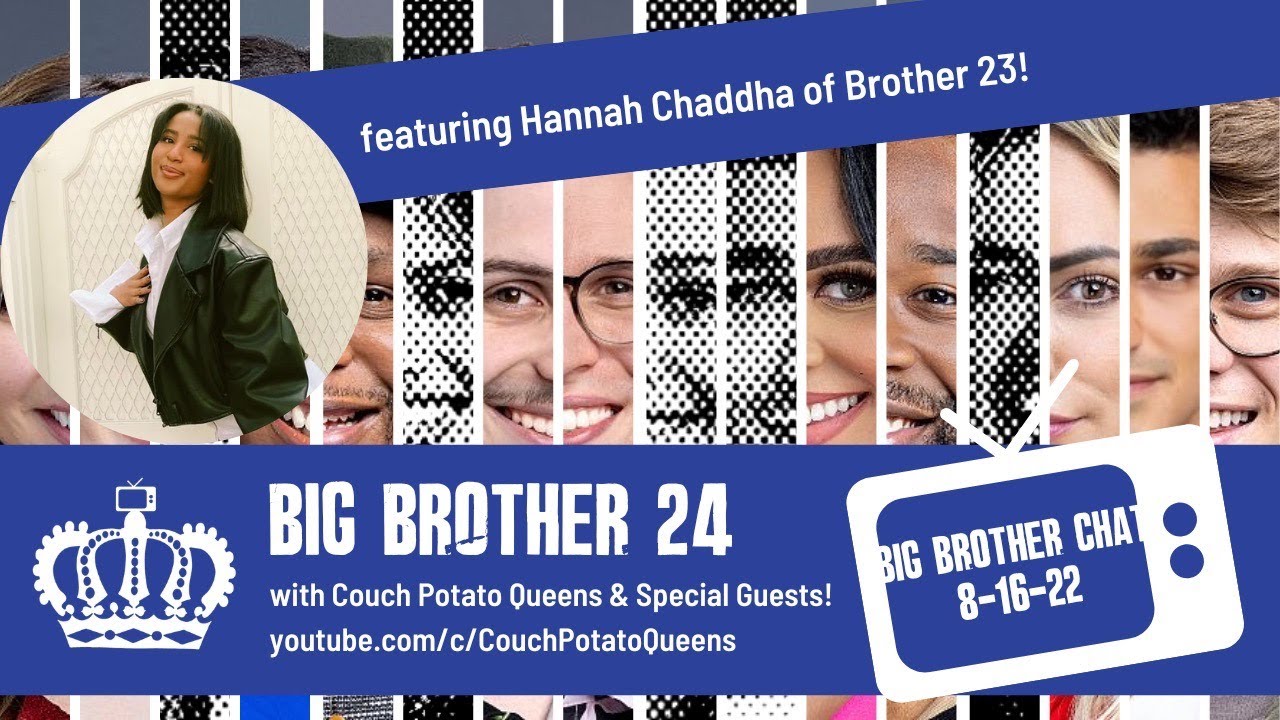 Big Brother Chat: Ft. Special Guest Hannah Chaddha 8/16/22 #BB24 #BigBrother #BB23