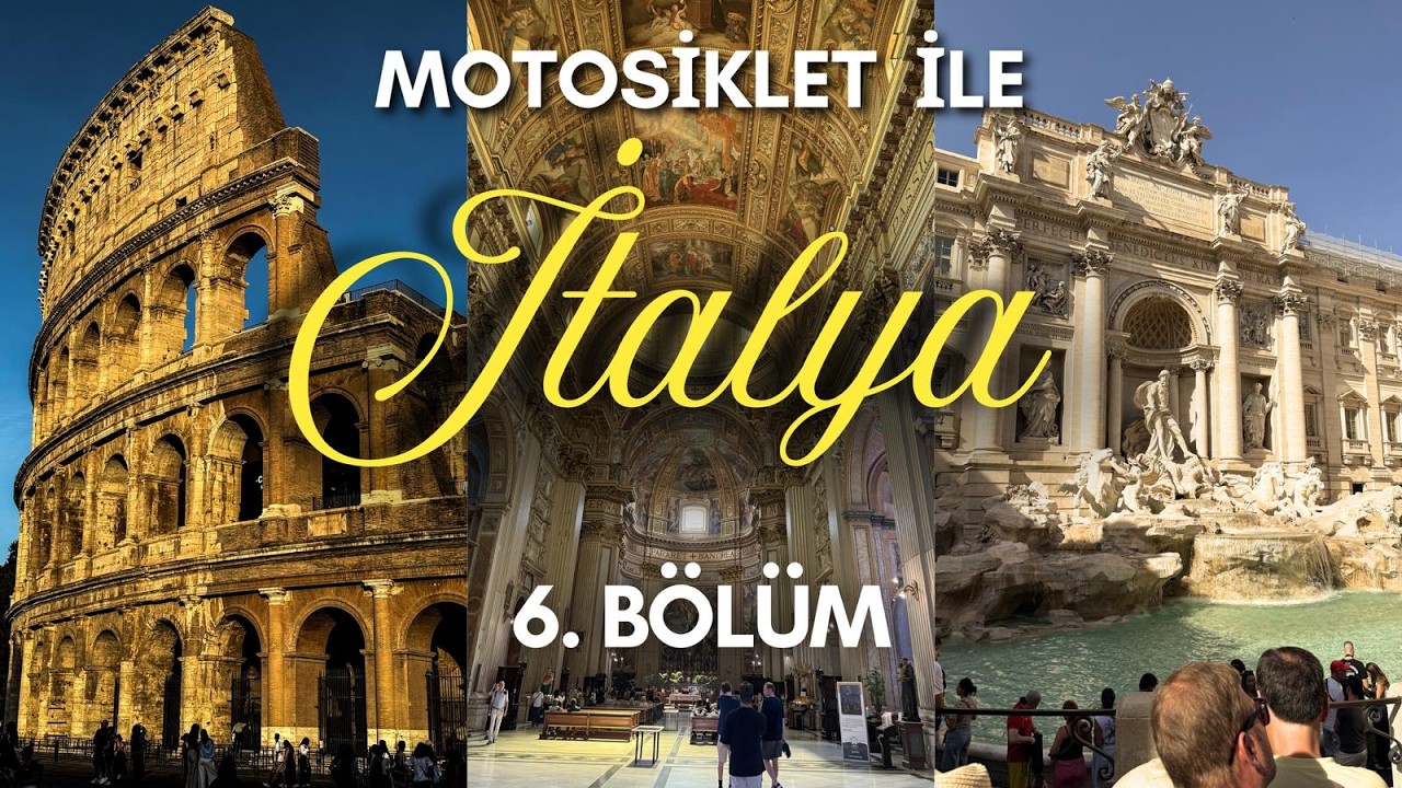 Motosiklet ile İtalya 6. Bölüm | Roma