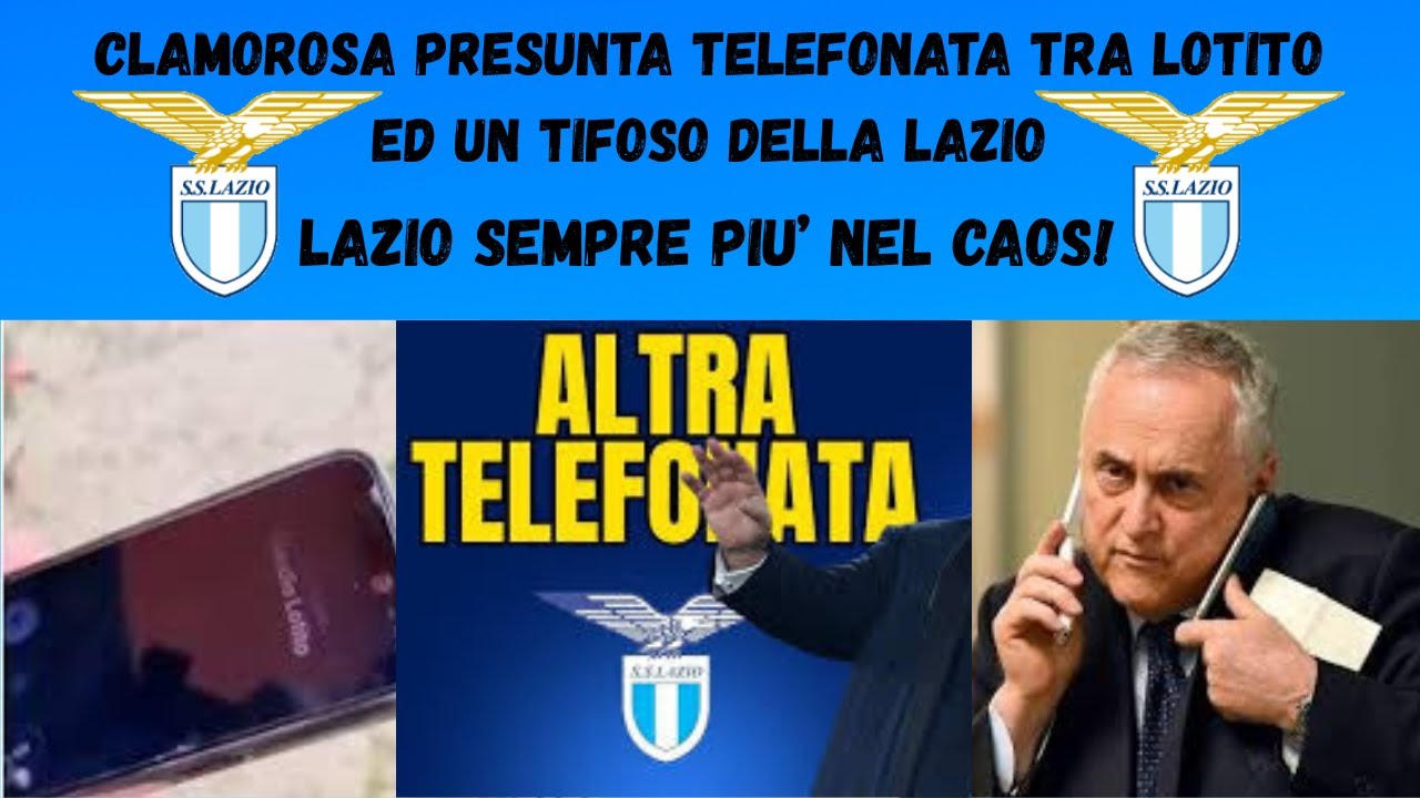 CLAMOROSA presunta TELEFONATA tra LOTITO ed un TIFOSO resa VIRALE, SEMPRE PIU' CAOS nella LAZIO!
