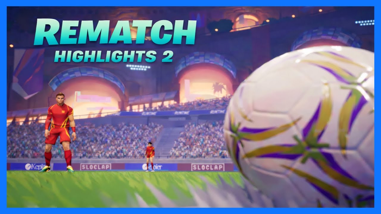 Rematch Highlights 2