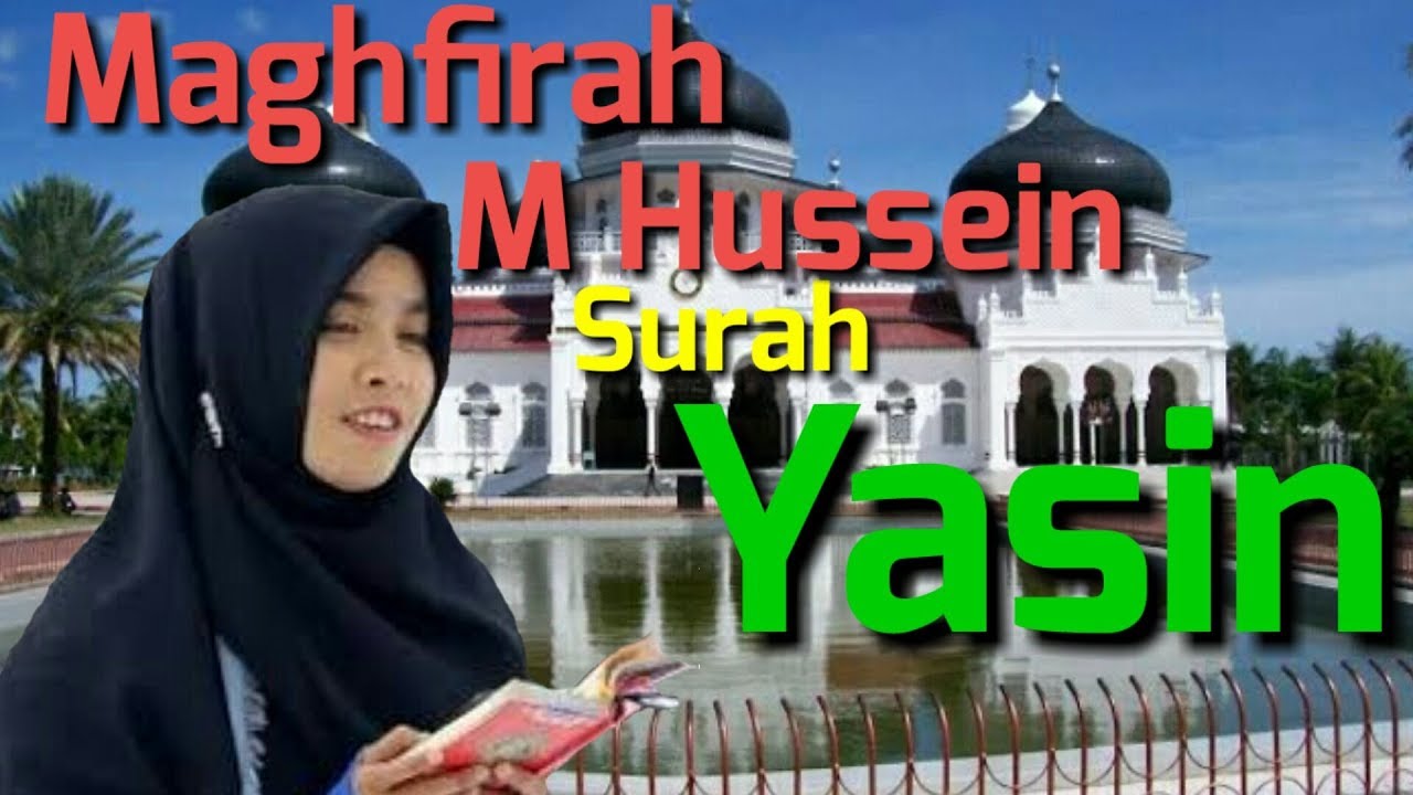 Al   Qur'an surah Yasin    Maghfirah M Hussein