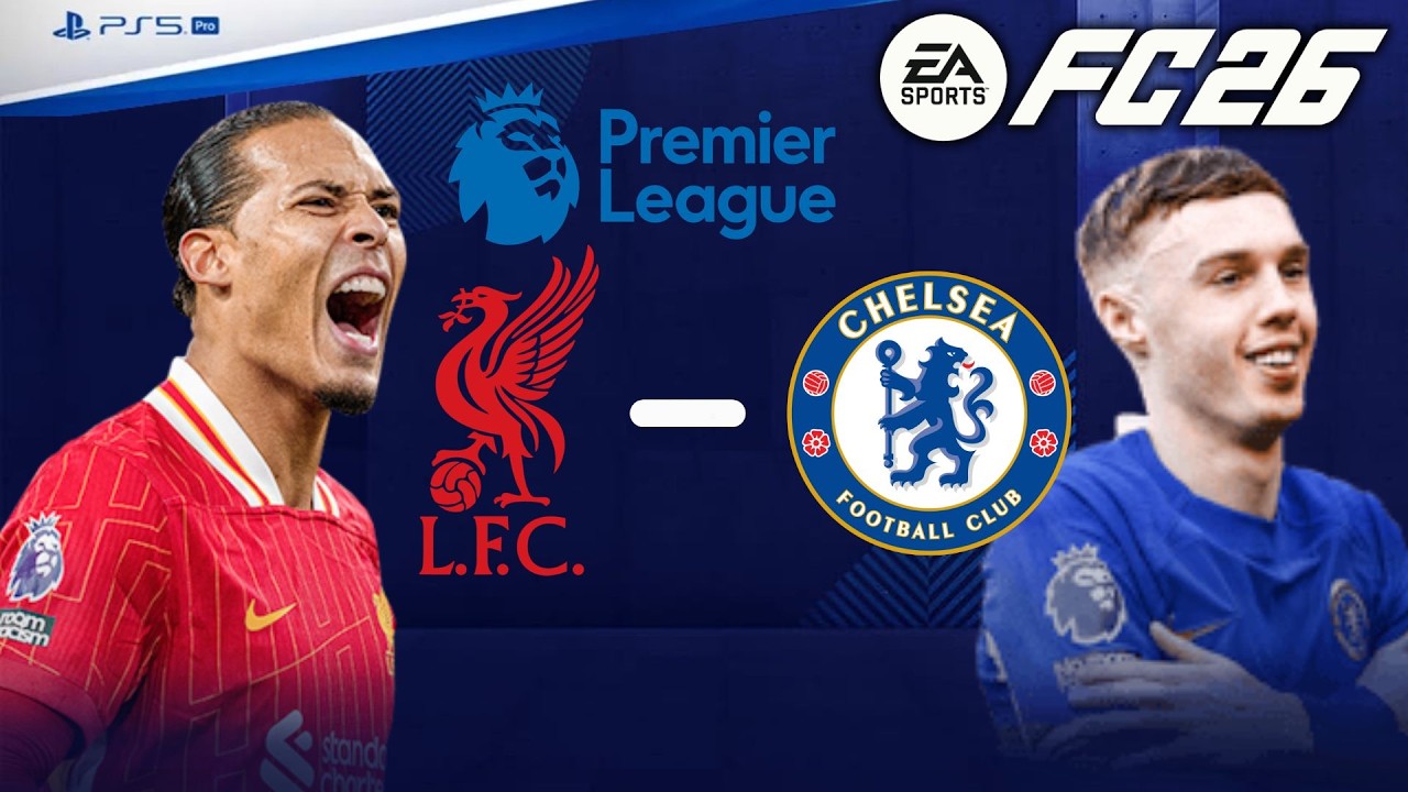 FC 26 Realistic Gameplay: Liverpool vs Chelsea | Premier League Clash 🔴🔵🔥⚽