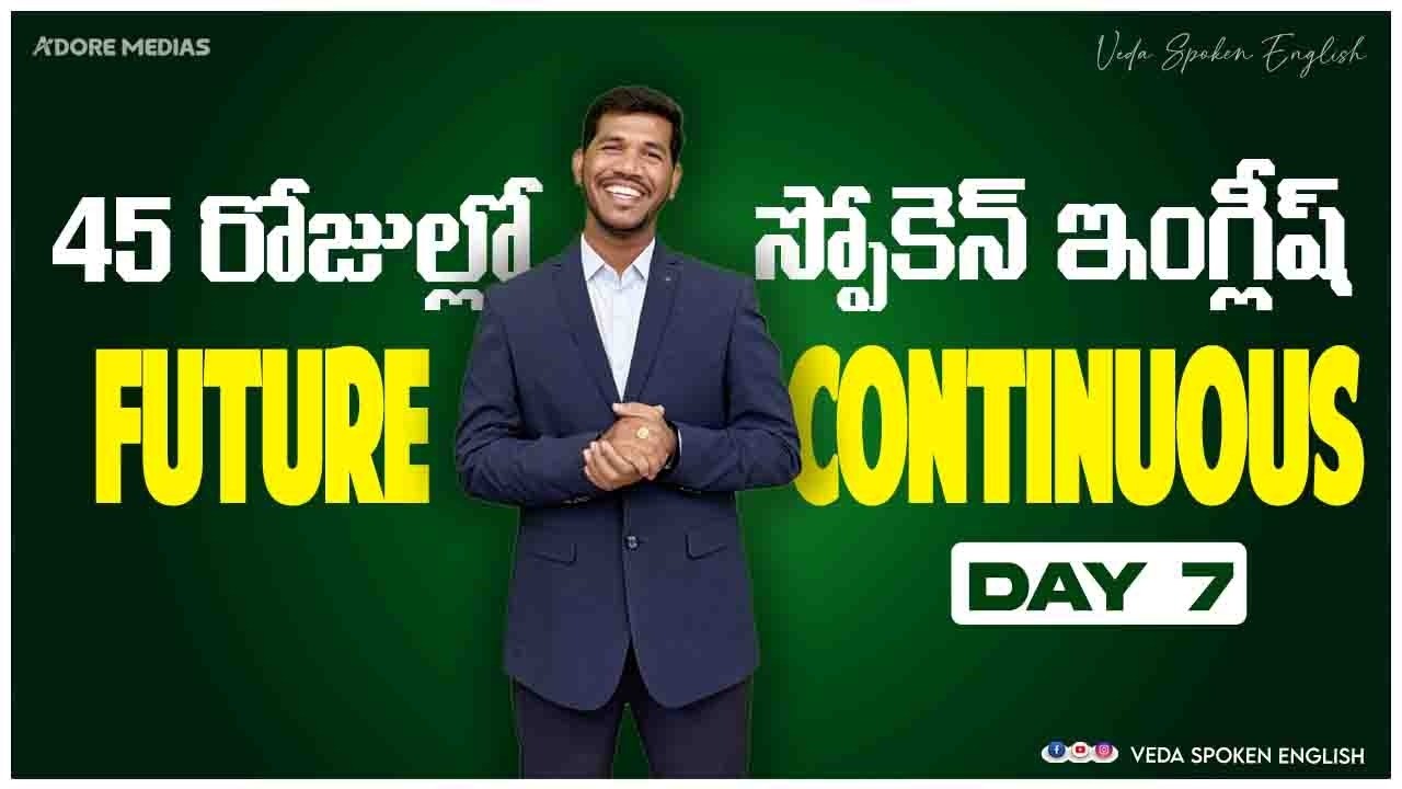 45 Days Free Spoken English Course Day - 7 | Future Continuous |  Veda Spoken English |