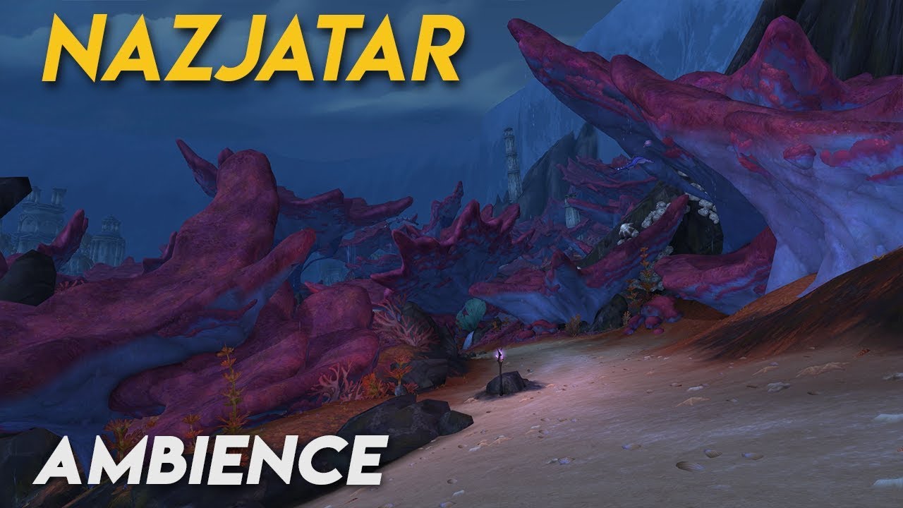 World of Warcraft Ambience ► Nazjatar