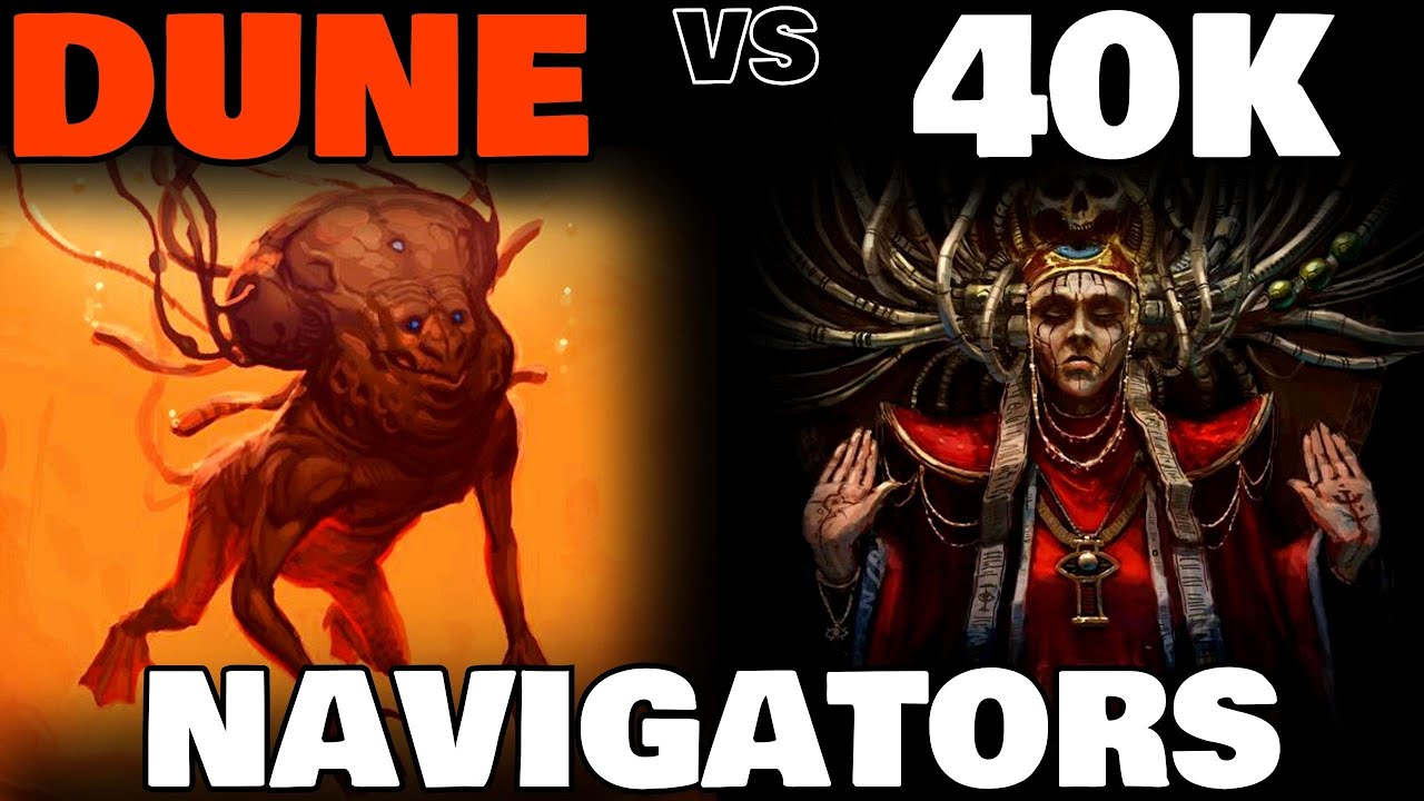 NAVIGATORS Explained | DUNE vs. Warhammer 40K