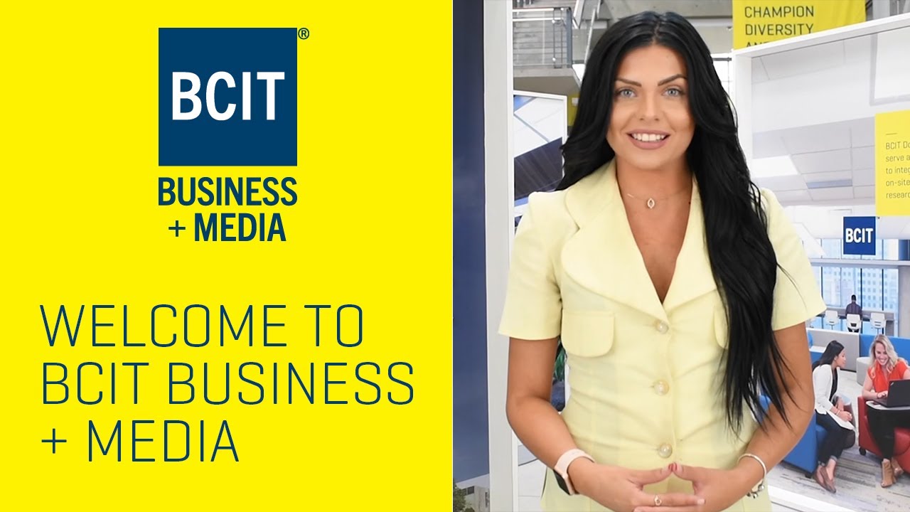 Welcome to the BCIT School of Business + Media