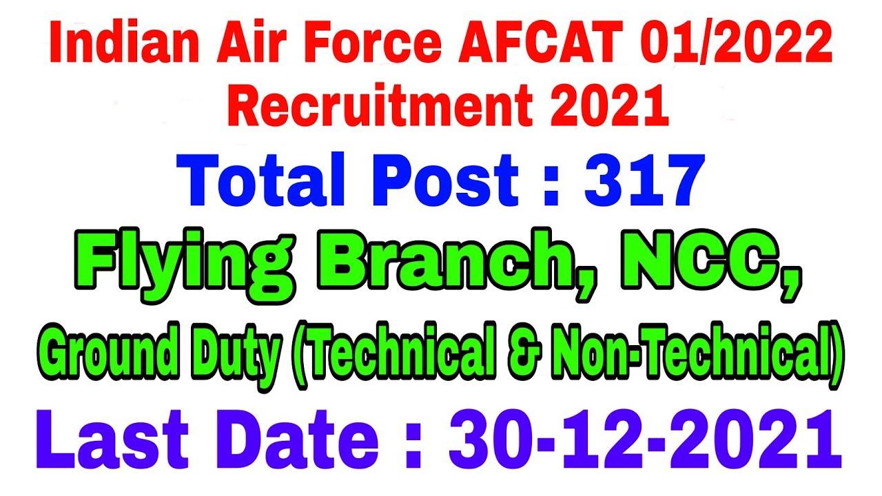 Indian Air Force AFCAT 01/2022 Recruitment 2021 | Apply Online for 317 New Vacancies | India Jobs