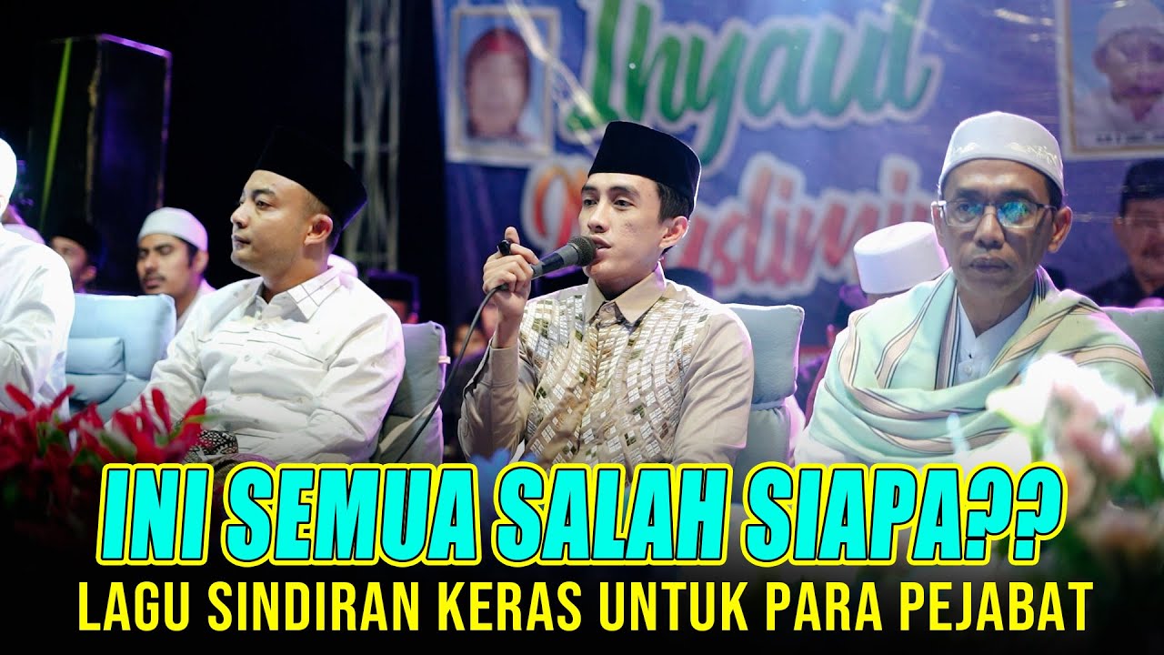 INI SEMUA SALAH SIAPA / NASEHAT UNTUK PARA PEJABAT LAGU UNTUK INDONESIA - GUS HAFIDZ AHKAM