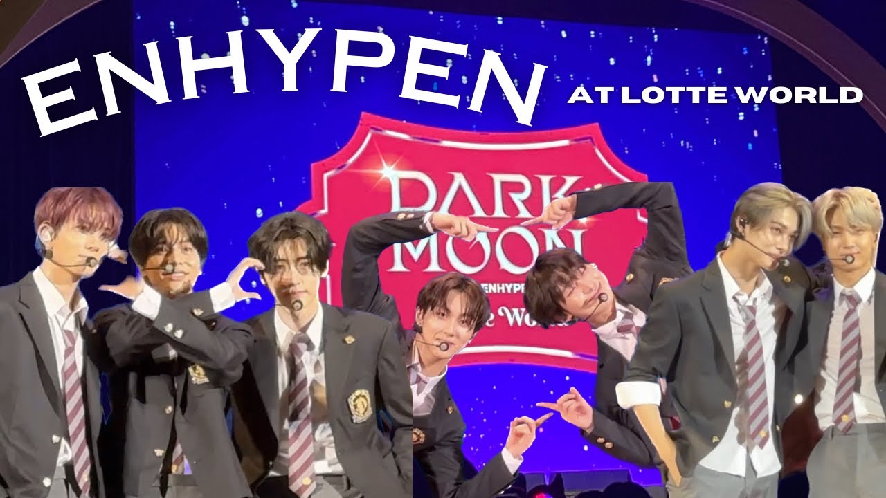 [엔진로그] ENHYPEN at LOTTE WORLD🩸🌕 Dark Moon Special Stage + SPAO pop-up