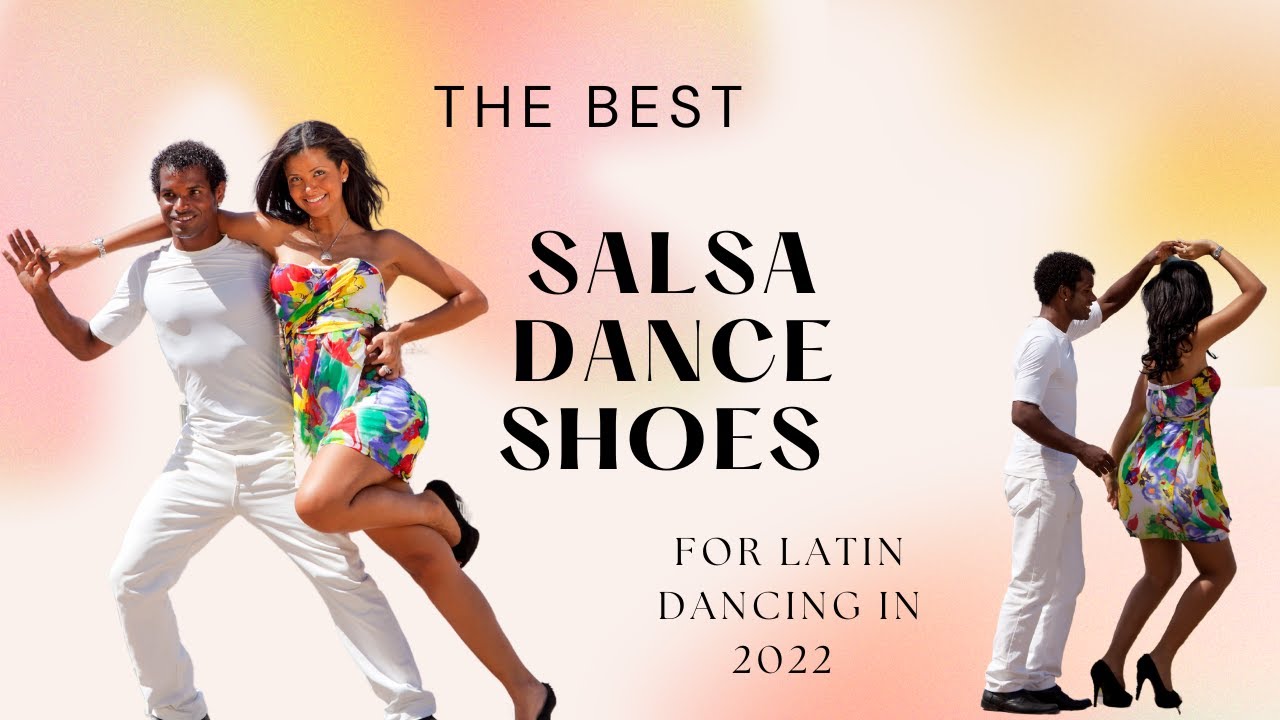 The Best Salsa Dance Shoes for Latin Dancing in 2022 #danceshoes #salsashoes #dancingshoes
