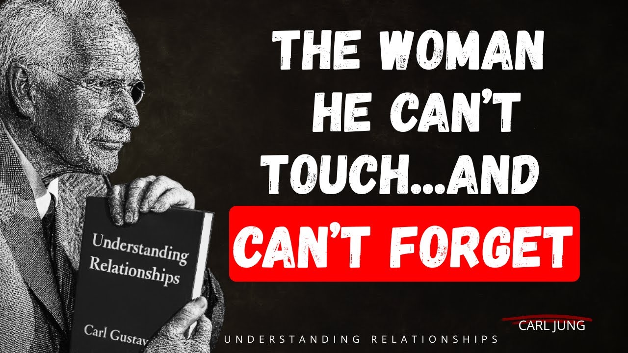 The Reason Men Obsess Over Emotionally Untouchable Women | Carl Jung