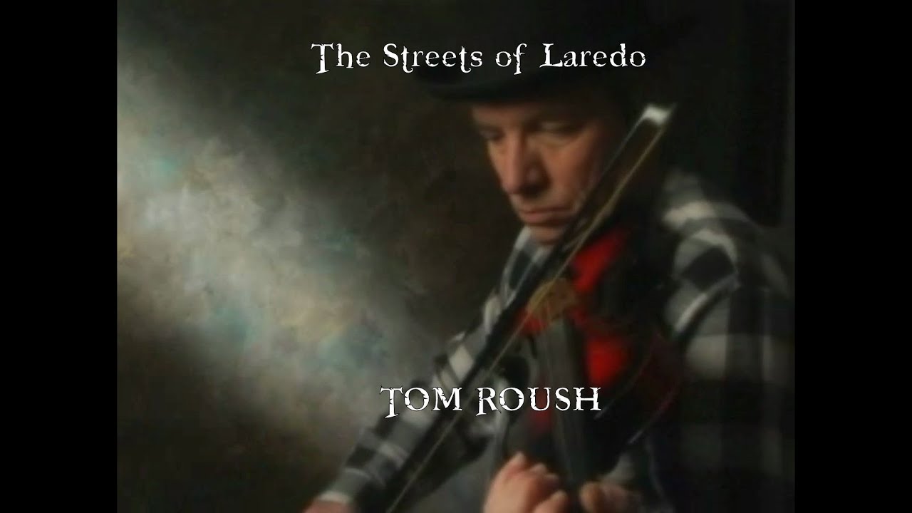 THE STREETS OF LAREDO - Tom Roush