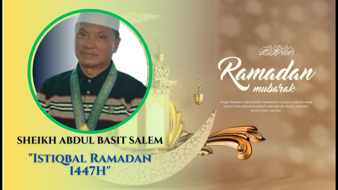 𝗥𝗔𝗠𝗔𝗗𝗔𝗡 𝗠𝗨𝗕𝗔𝗥𝗔𝗞 𝟭𝟰𝟰𝟳𝗛: 𝗜𝗦𝗧𝗜𝗤𝗕𝗔𝗟 𝗞𝗢 𝗥𝗔𝗠𝗔𝗗𝗔𝗡 𝟮𝟬𝟮𝟲| 𝗔𝗹𝗲𝗲𝗺 𝗔𝗕𝗗𝗨𝗟 𝗕𝗔𝗦𝗜𝗧 𝗦𝗔𝗟𝗘𝗠 #marawicity  #lanaodelsur