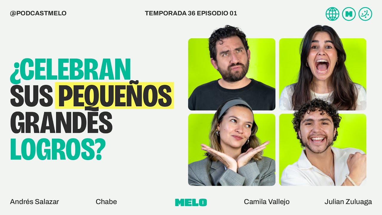Celebrar los peque&ntilde;os grandes logros de la vida | Chabe, Juli&aacute;n Zuluaga y Camila Vallejo