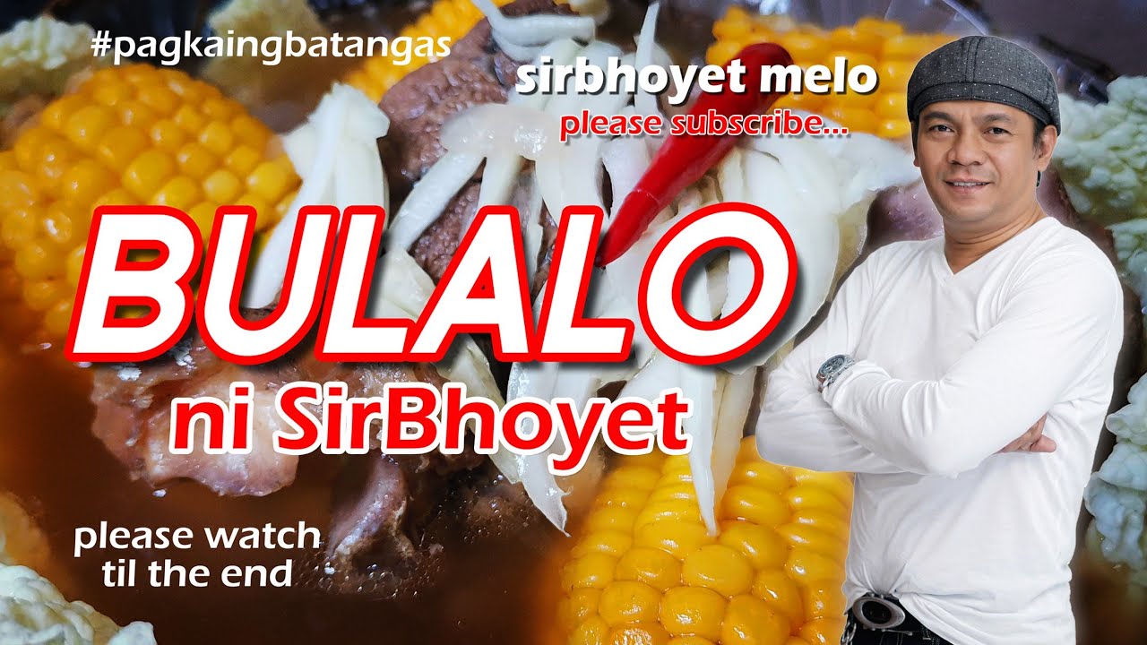 BULALO ni SirBhoyet (Beef Shank Soup)