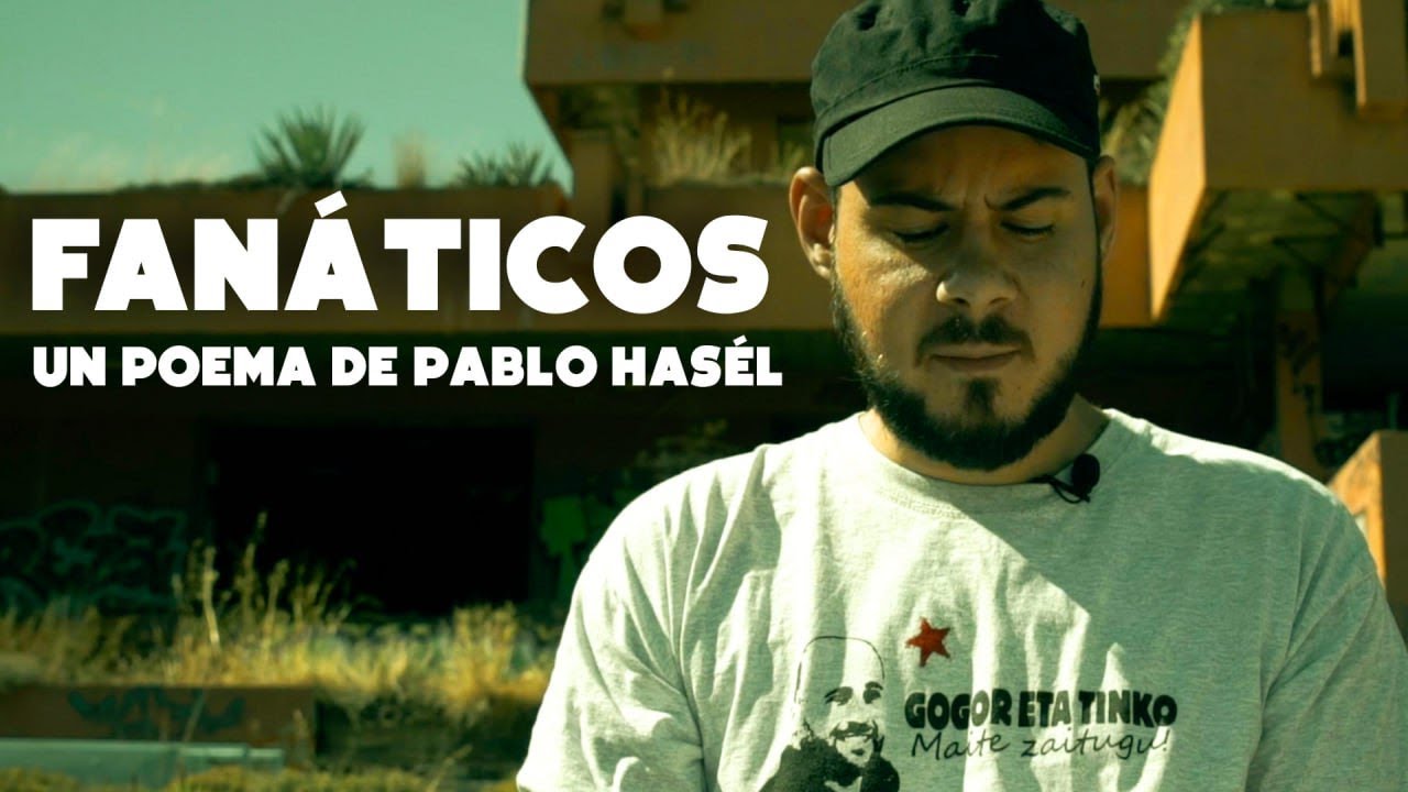 PABLO HASÉL - FANÁTICOS (POEMA-VIDEOCLIP)