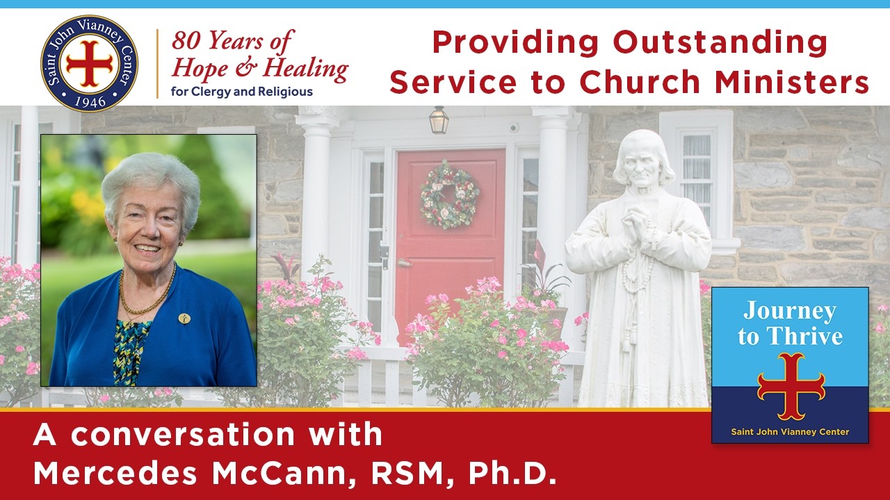 33. Providing Outstanding Service to Church Ministers: A conversation with Mercedes McCann, RSM, PhD