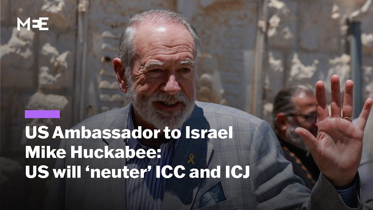 US Ambassador to Israel Mike Huckabee promises to 'neuter ICC and ICJ'