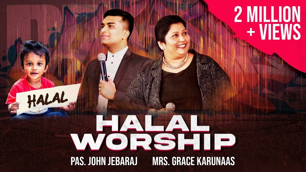 Halal(exuberant worship)|JohnJebaraj|Grace Karunaas #Tamilchristiannewsong #JohnJebarajGraceKarunaas