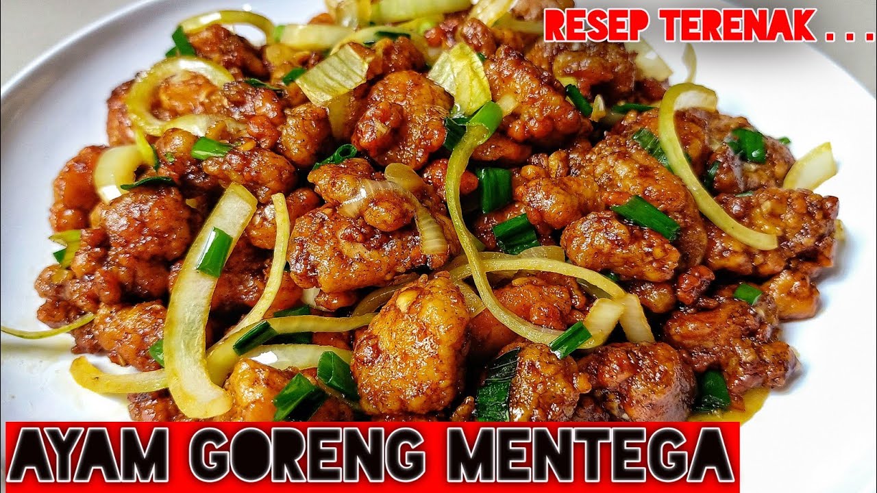 RESEP OLAHAN AYAM GORENG MENTEGA