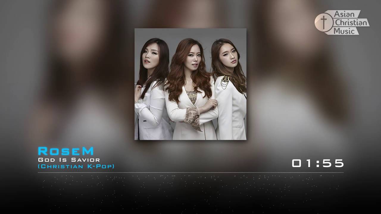 RoseM - God Is Savior (Christian K-Pop)