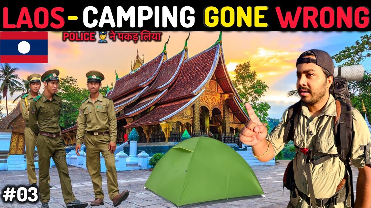 🇱🇦 Laos Police Angry 😳| Camping Karna Mehnga Pad Gaya Temple Me 