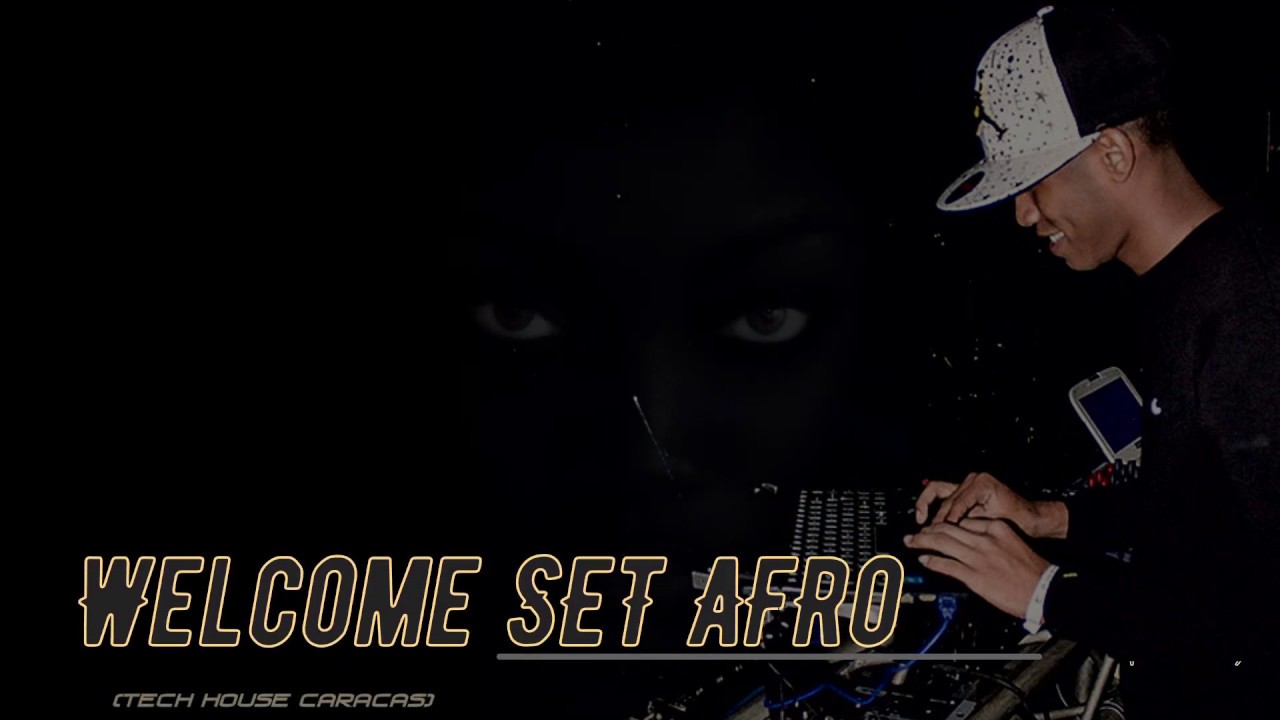 Tech House Caracas - PART 2 WELCOME SET AFRO (Kevinson Massacre)