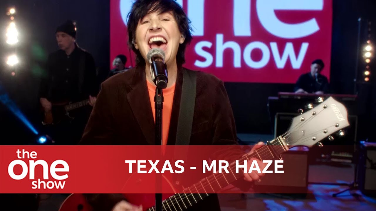 Texas - Mr Haze (The One Show)