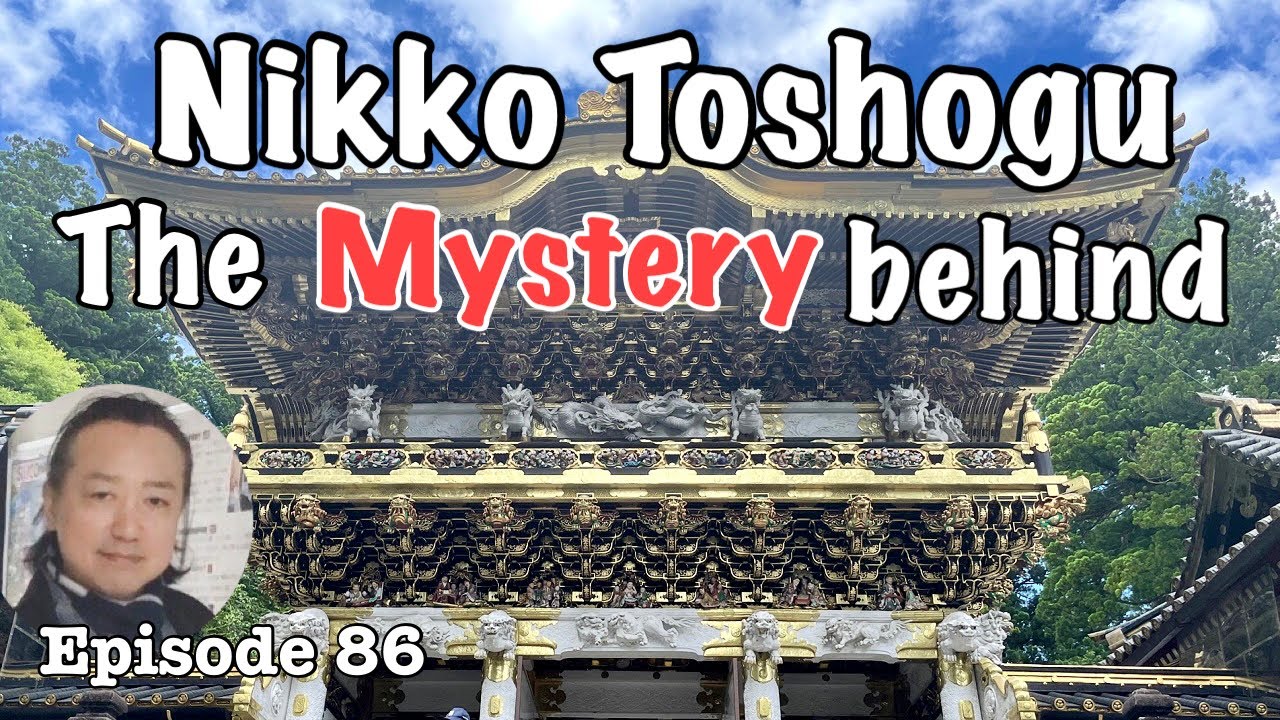 Nikko Toshogu and Tokugawa Ieyasu, the Mystic way to be the god 日光東照宮