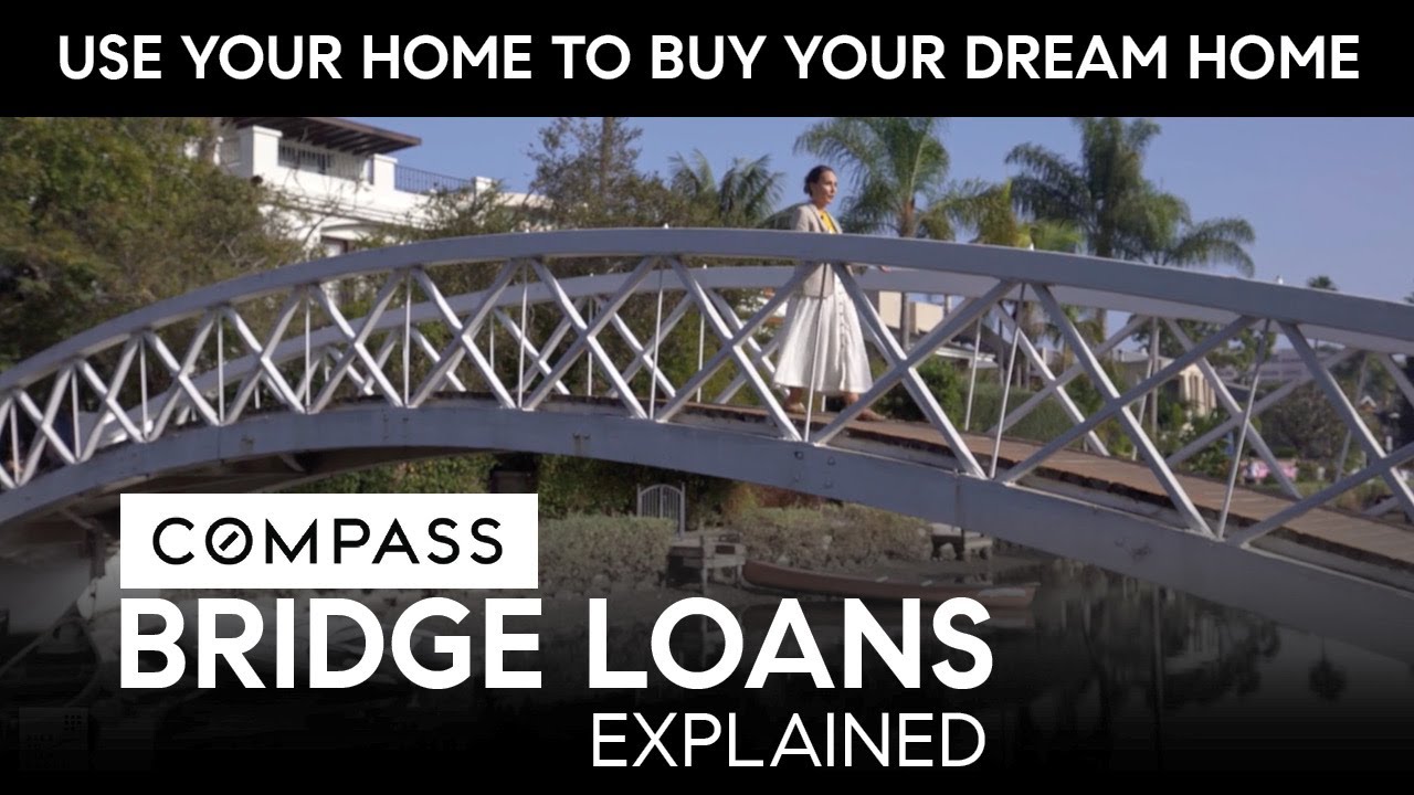 Use Your Current Home to BUY YOUR NEW HOME. Compass Bridge Loans EXPLAINED