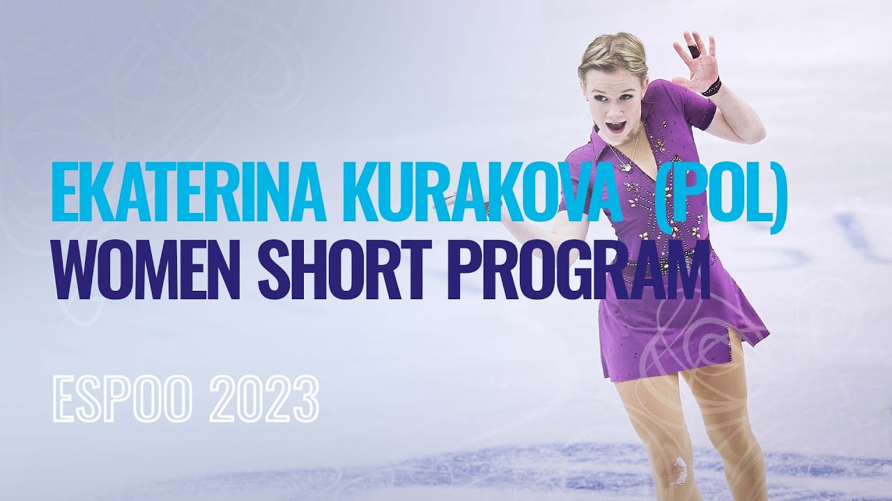 Ekaterina KURAKOVA (POL) | Women Short Program | Espoo 2023 | #EuroFigure