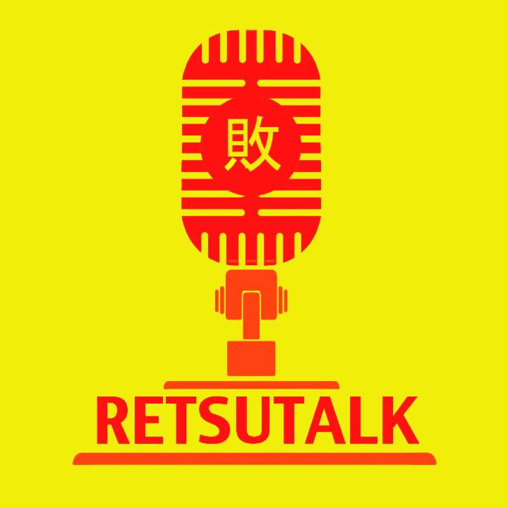 Retsutalk Episode 48: Two New Friends Chat