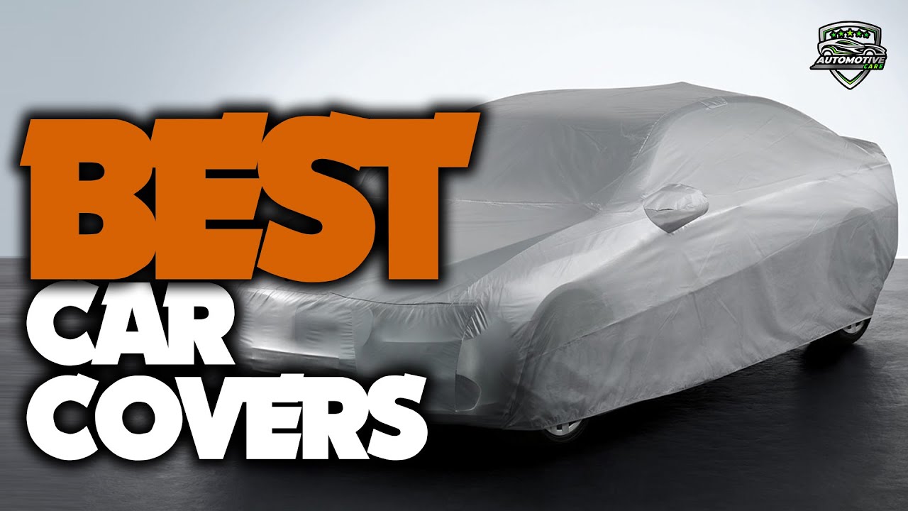 Car Cover: Top 5 Best Car Covers for Outside (2023)