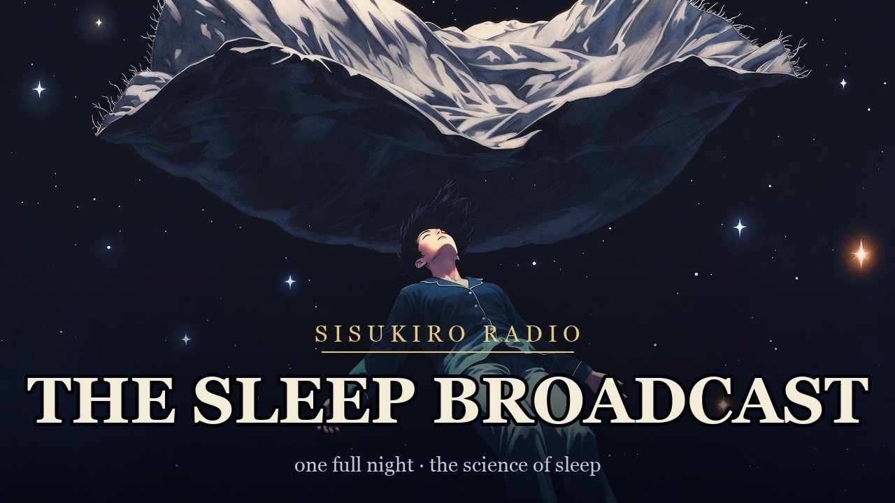 Sisukiro Radio &middot; 002 &mdash; The Sleep Broadcast 🌙 (one full night + the science of sleep)