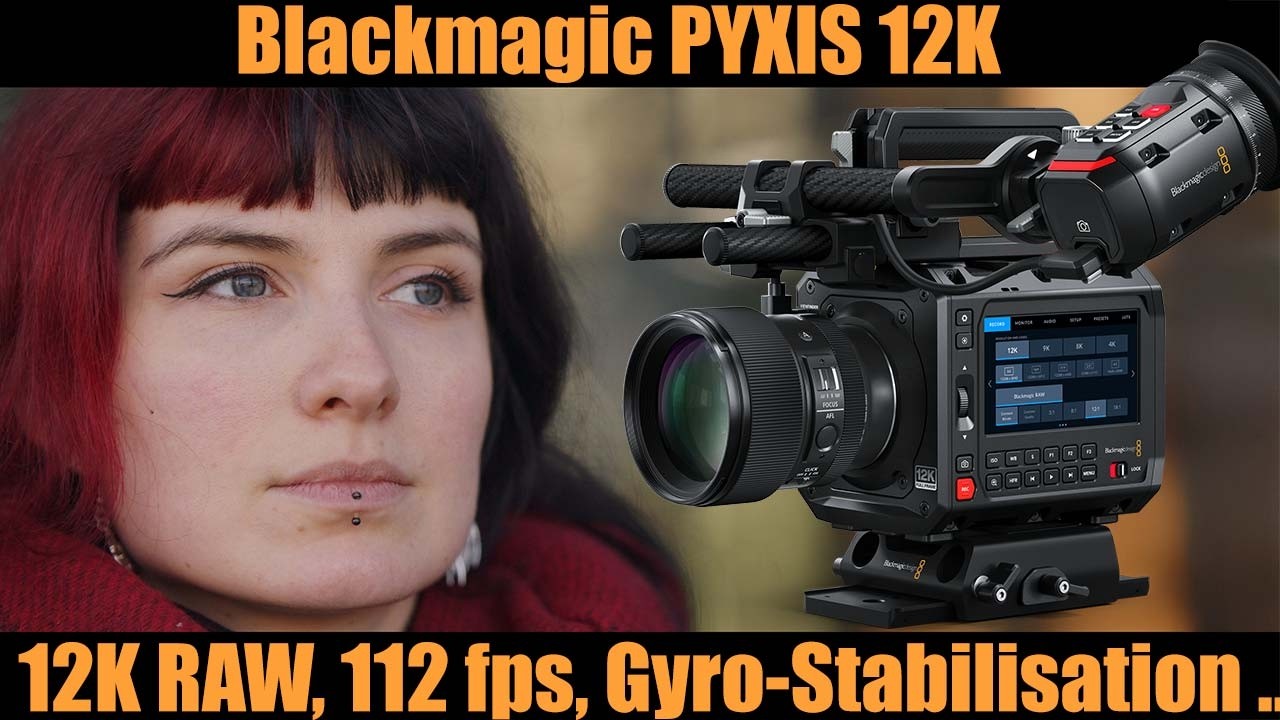 TEST: Blackmagic PYXIS 12K - Best Compact Cine Cam of its Class?