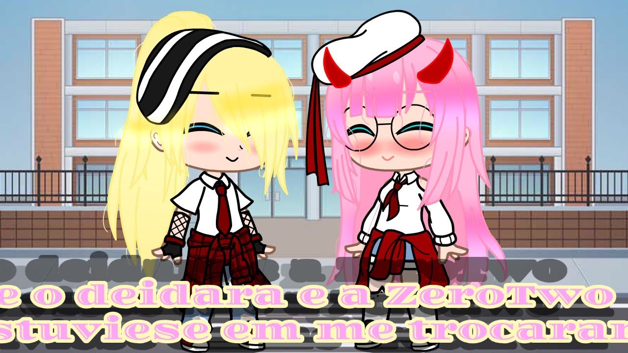 se o Deidara e a ZeroTwo estivesse em me trocaram
