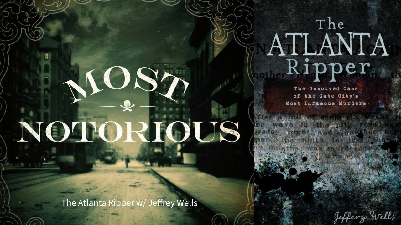 The Atlanta Ripper w/ Jeffrey Wells