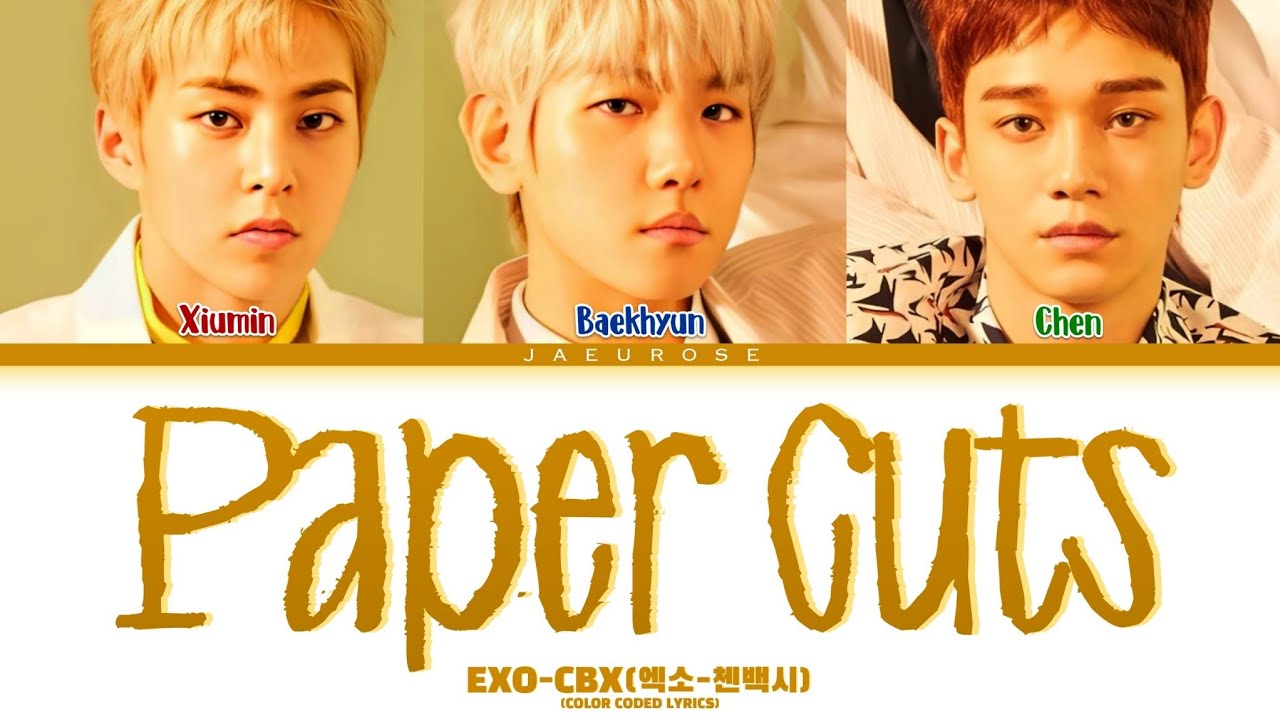 EXO-CBX (엑소-첸백시) 'Paper Cuts' (Color Coded Lyrics)