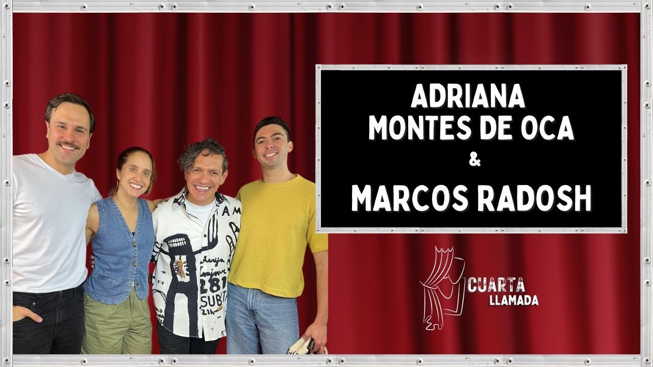 Adriana Montes de Oca & Marcos Radosh - T2. - Ep. 4 - Cuarta Llamada